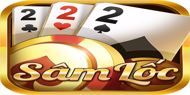 Game bài sâm lốc tựa game thú vị