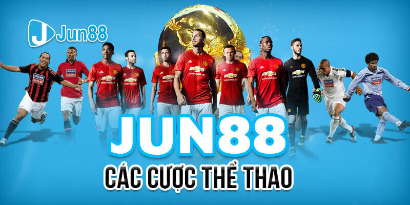 Hướng dẫn tham gia Jun88 cá cược thể thao chi tiết nhất