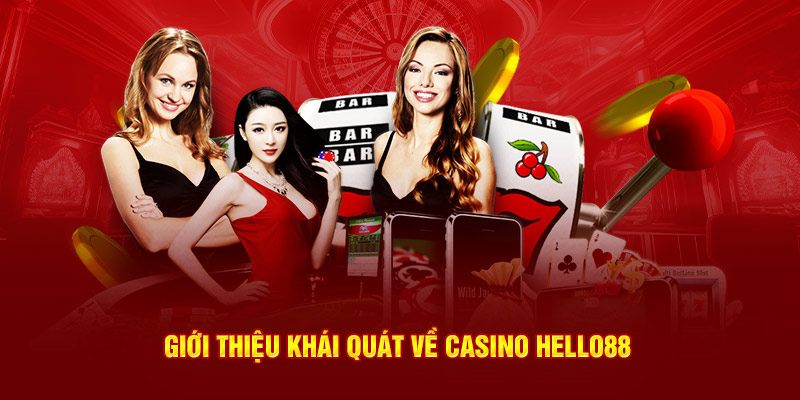 Một số thông tin cơ bản về sảnh casino Hello88 cần nắm rõ